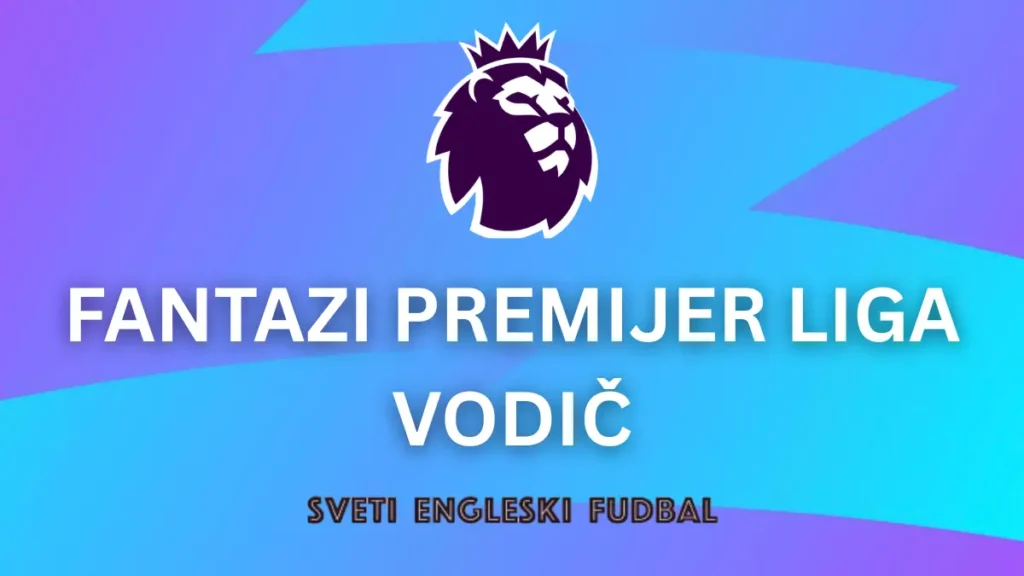 Fantazi Premijer liga vodič