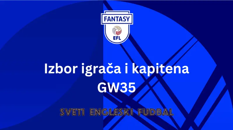 izbor igrača i kapitena gw35